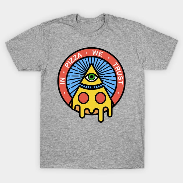 In Pizza We Trust! T-Shirt by LeCouleur